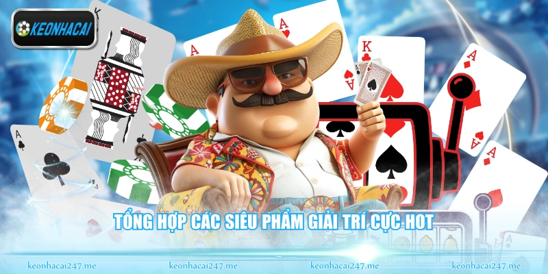 Rikvip - Huyền Thoại Game Bài Đổi Thưởng Đỉnh Cao Nhất 3 Tổng hợp các siêu phẩm giải trí cực hot