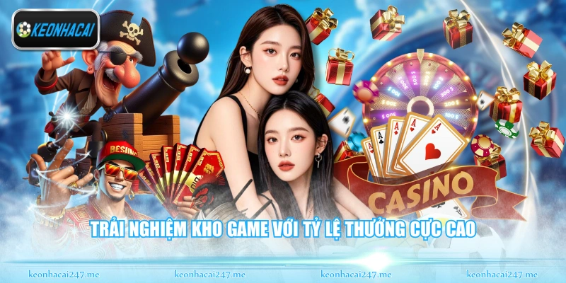 Trải nghiệm kho game với tỷ lệ thưởng cực cao